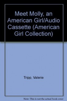 Meet Molly, An American Girl - Valerie Tripp