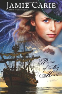 Pirate of My Heart - Jamie Carie