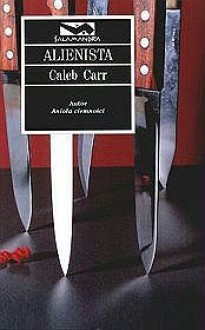 Alienista - Caleb Carr