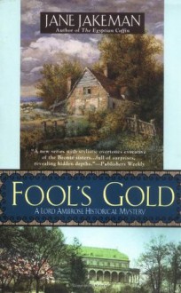 Fool's Gold (A Lord Ambrose Historical Mystery) - Jane Jakeman