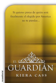 El guardián - Kiera Cass