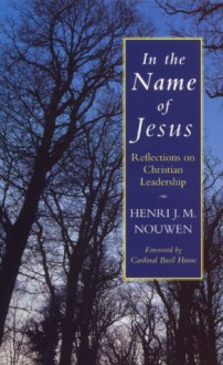 In the Name of Jesus - Henri J.M. Nouwen