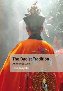 The Daoist Tradition: An Introduction - Louis Komjathy