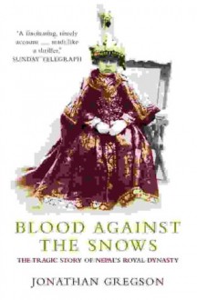 Blood Against The Snows - Jonathan Gregson