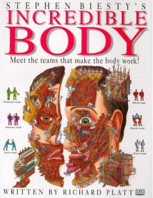 Incredible Body : Stephen Biesty's Cross-Sections - Stephen Biesty