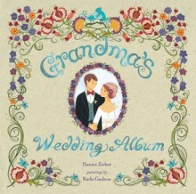 Grandma's Wedding Album - Harriet Ziefert, Karla Gudeon