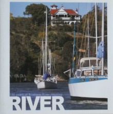 River: 150 Years of Brisbane River Housing - Patrick Dickson, David Millar