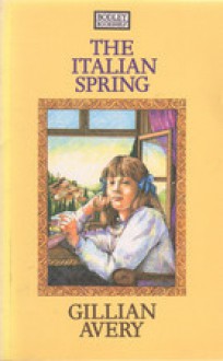 The Italian Spring (Bodley Bookshelf) - Gillian Avery