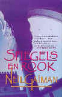 Spiegels en rook - Erica van Rijsewijk, Neil Gaiman