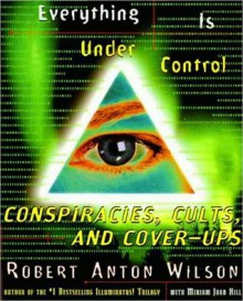 Everything Is Under Control - Robert Anton Wilson