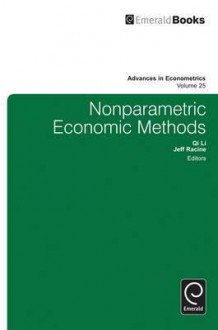 Advances in Econometrics, Volume 25: Nonparametric Econometric Methods - Qi Li, Gary L. Koop, Dek Terrell