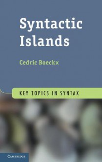 Syntactic Islands - Cedric Boeckx