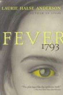 Fever 1793 - Laurie Halse Anderson