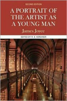 A Portrait of the Artist as a Young Man (Case Studies in Contemporary Criticism) - James Joyce, R.B. Kershner, R. Brandon Kershner