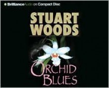 Orchid Blues - Stuart Woods, Dick Hill, Susie Breck