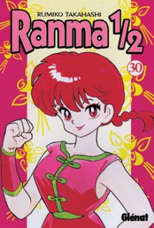 Ranma 1/2, #30 - Rumiko Takahashi