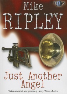 Just Another Angel - Mike Ripley