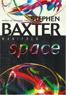 Manifold: Space - Stephen Baxter