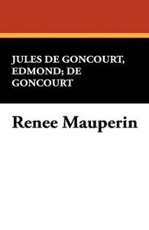 Renee Mauperin - Edmond de Goncourt