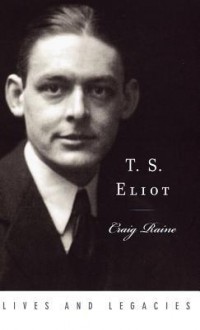 T. S. Eliot - Craig Raine, Douglas P. Fry