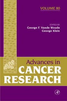 Advances in Cancer Research, Volume 80 - George F. Vande Woude, George Klein