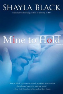 Mine to Hold - Shayla Black