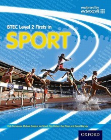 Btec Level 2 Firsts In Sport: Student's Book - Rob Commons, Michala Swales, Ian Wood, Ray Barker, Gez Rizzo, Darrel Barsby