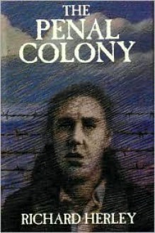 The Penal Colony - Richard Herley