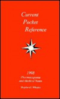 Current Pocket Reference: Pharmacoposia & Medical Notes, 1998 - Larry T. Shepherd, Thomas J. Whalen