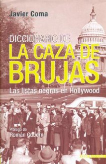 Diccionario de La Caza de Brujas - Javier Coma, Román Gubern