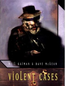 Violent Cases - Dave McKean, Neil Gaiman