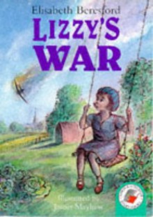 Lizzy's War - Elisabeth Beresford