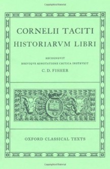 Historiae I-V (Oxford Classical Texts) - Tacitus, C. D. Fisher