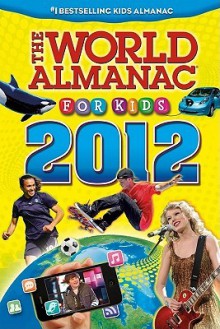 The World Almanac for Kids 2012 - Sarah Janssen