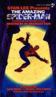 The Amazing Spider-Man: Mayhem in Manhattan - Len Wein,Marv Wolfman,Stan Lee