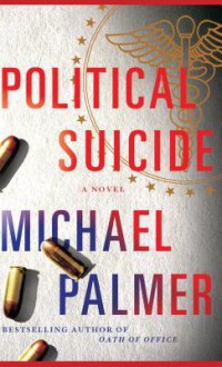 Political Suicide - Michael Palmer