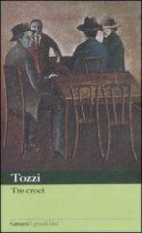 Tre Croci - Federigo Tozzi