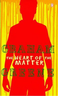 The Heart of the Matter - Graham Greene