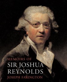 Memoirs of Sir Joshua Reynolds - Joseph Farington, Joseph Farington