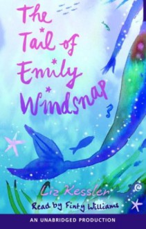 The Tail of Emily Windsnap - Liz Kessler