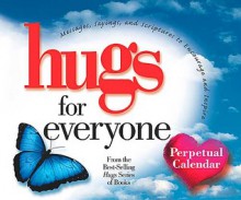 Hugs for Everyone (Hugs Series): Messages, Sayings, and Scriptures to Encourage and Inspire - Howard Publishing Company