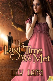 The Last Time We Met - Lily Lang