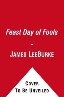 Feast Day of Fools - Will Patton, James Lee Burke