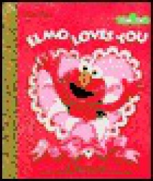 Elmo Loves You - Sarah Albee, Maggie Swanson