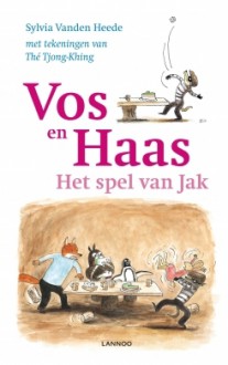 Vos en Haas. Het spel van Jak - Sylvia Vanden Heede, Thé Tjong-Khing