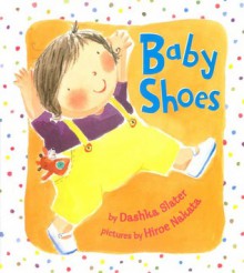 Baby Shoes - Dashka Slater, Hiroe Nakata