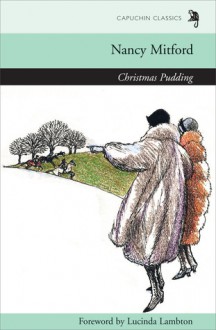 Christmas Pudding - Nancy Mitford, Lucinda Lambton