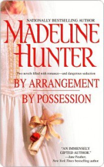 By Arrangement/By Possession - Madeline Hunter