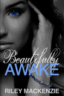 Beautifully Awake - Riley Mackenzie