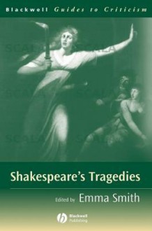 Shakespeare's Tragedies - Emma Smith